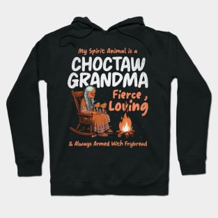 My Spirit Animal Is A Choctaw Grandma! Hoodie